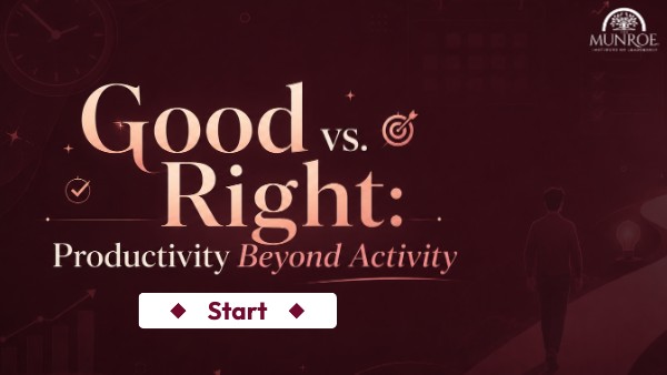 Good vs Right: Productivity Beyond Activity